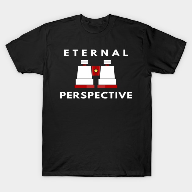 Eternal Perspective T-Shirt by SOCMinistries